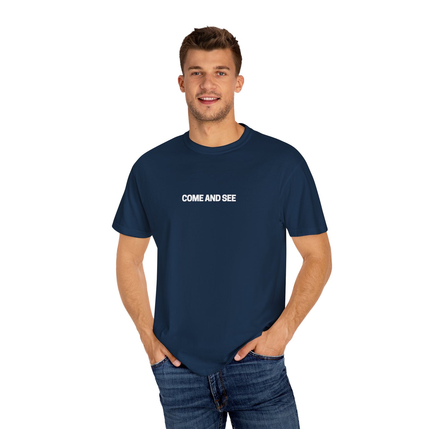 Come and See Unisex Garment-Dyed T-Shirt