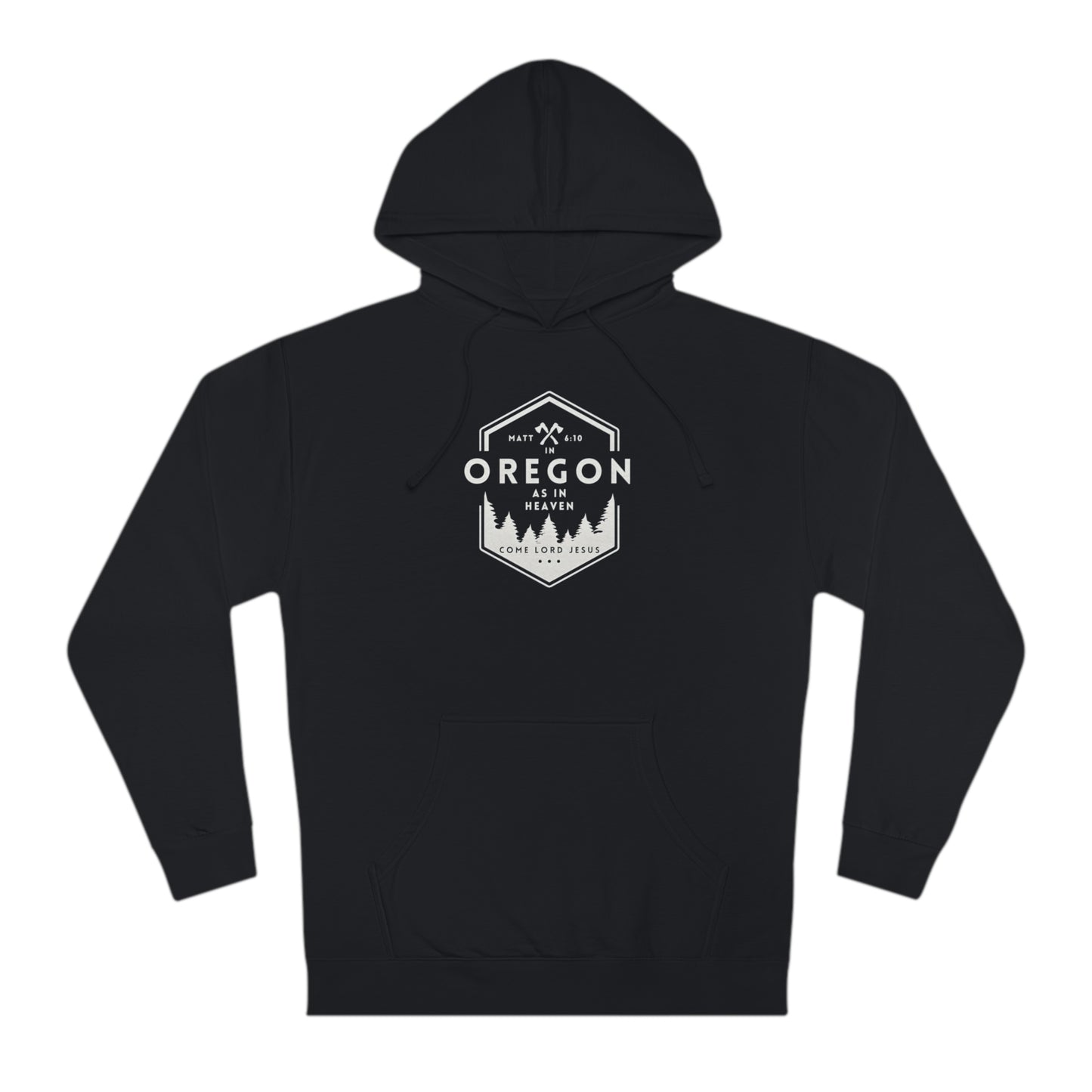 In Oregon as in Heaven Unisex Hooded Sweatshirt