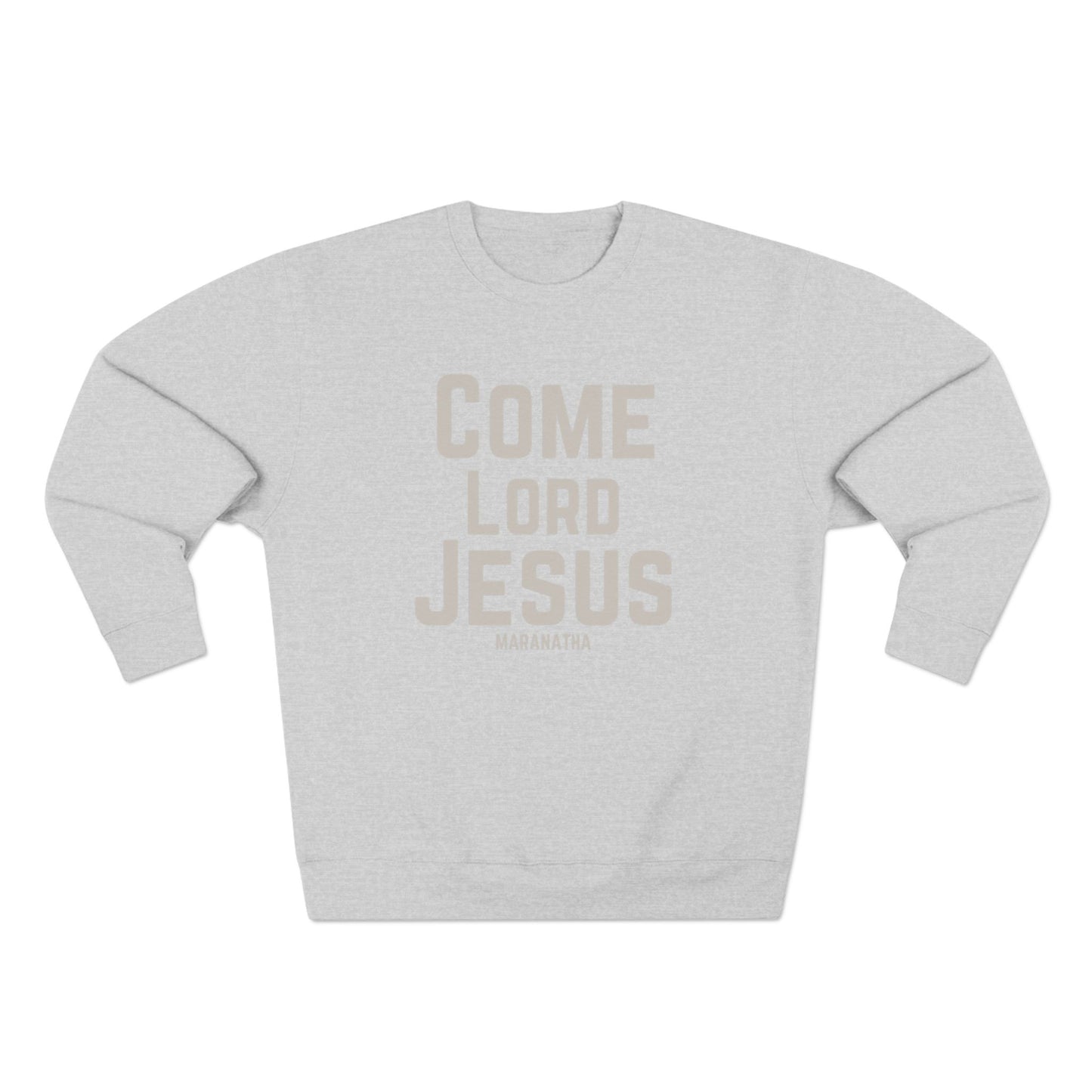 Come Lord Jesus Unisex Crewneck Sweatshirt