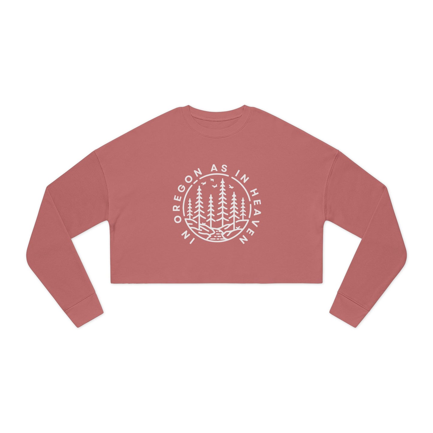 In Oregon as in Heaven Women's Cropped Sweatshirt
