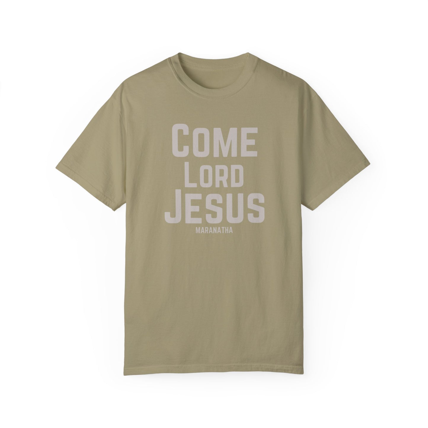 Come Lord Jesus Unisex Garment-Dyed T-shirt