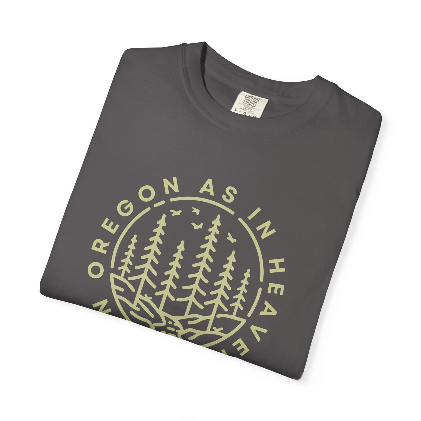 'In Oregon As In Heaven' - Casual Wear, Gift for Oregonians Who LOVE JESUS!