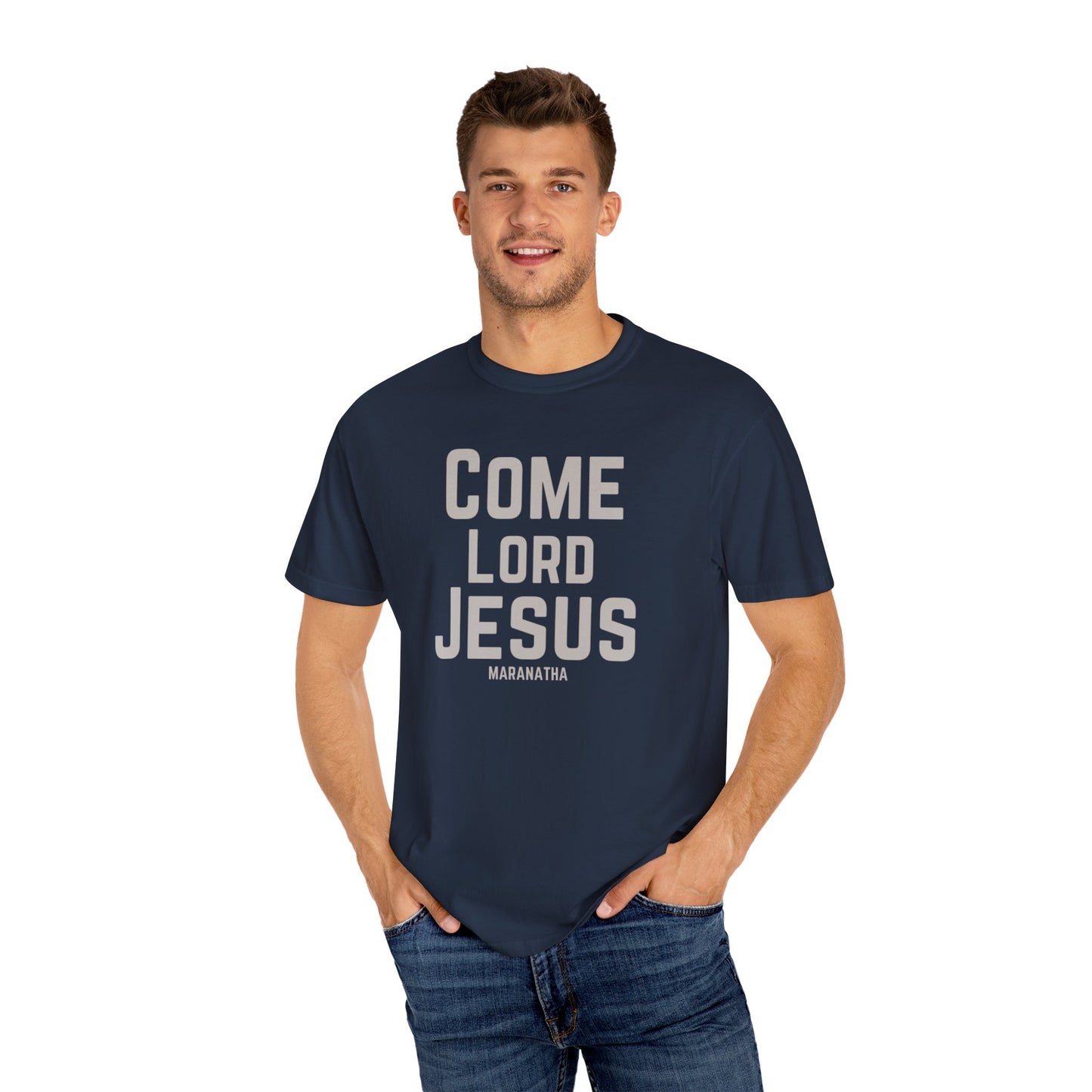 Come Lord Jesus Unisex Garment-Dyed T-shirt