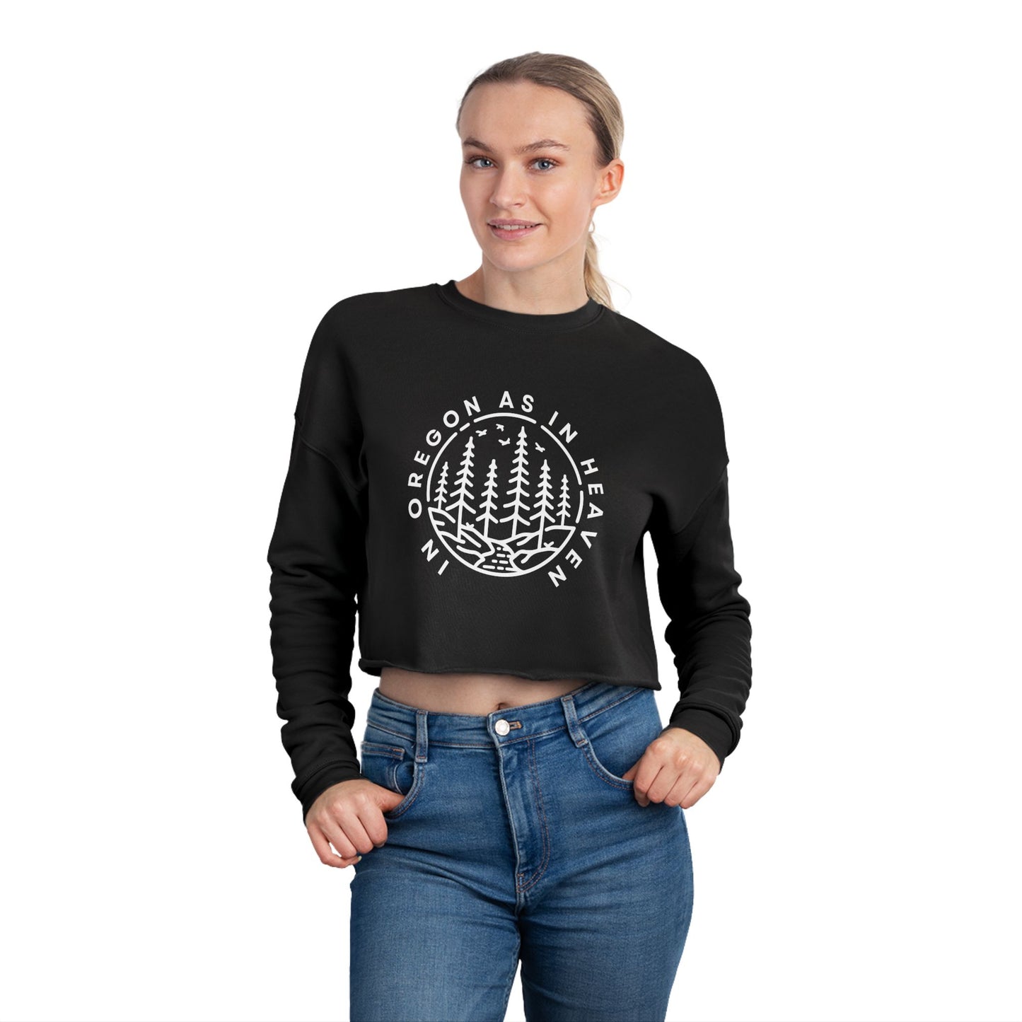 In Oregon as in Heaven Women's Cropped Sweatshirt