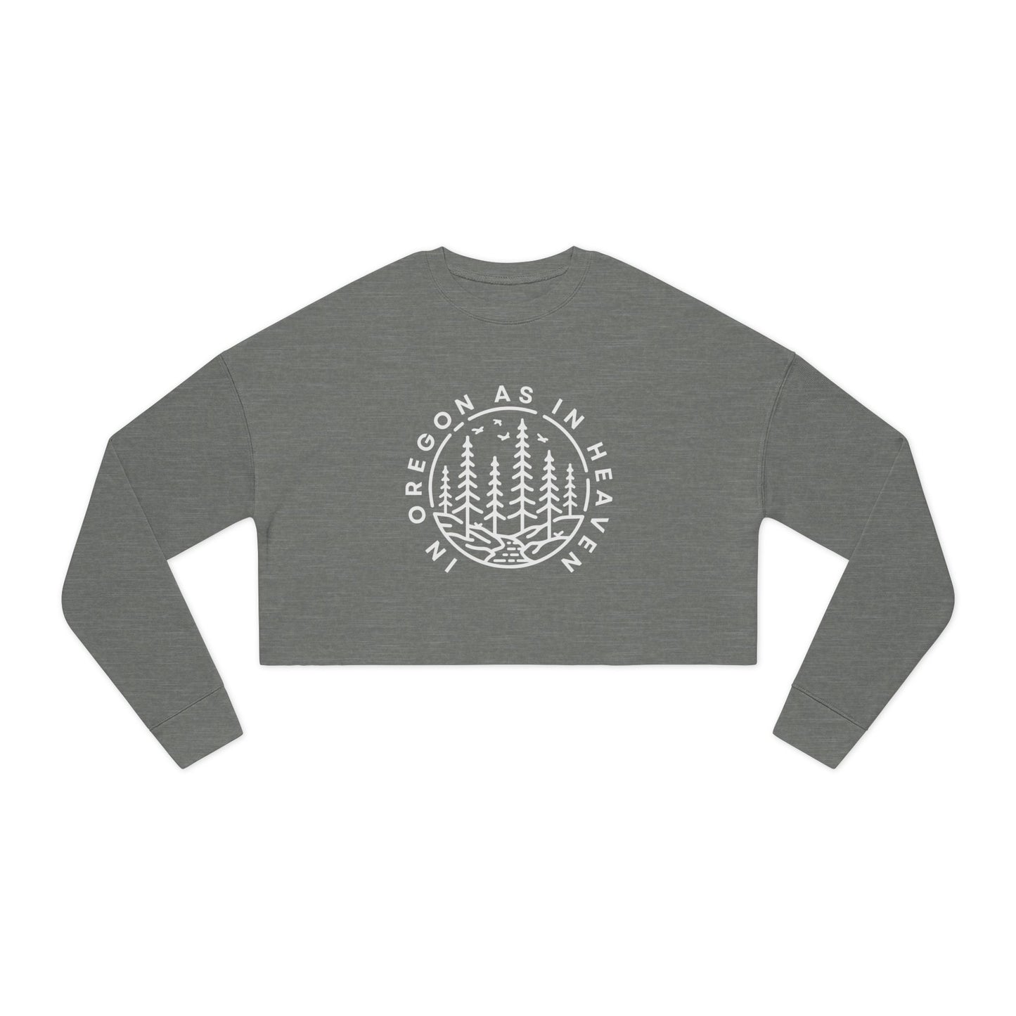 In Oregon as in Heaven Women's Cropped Sweatshirt