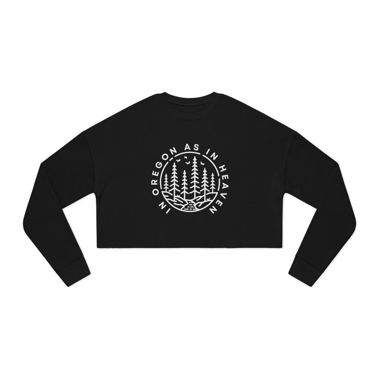 In Oregon as in Heaven Women's Cropped Sweatshirt