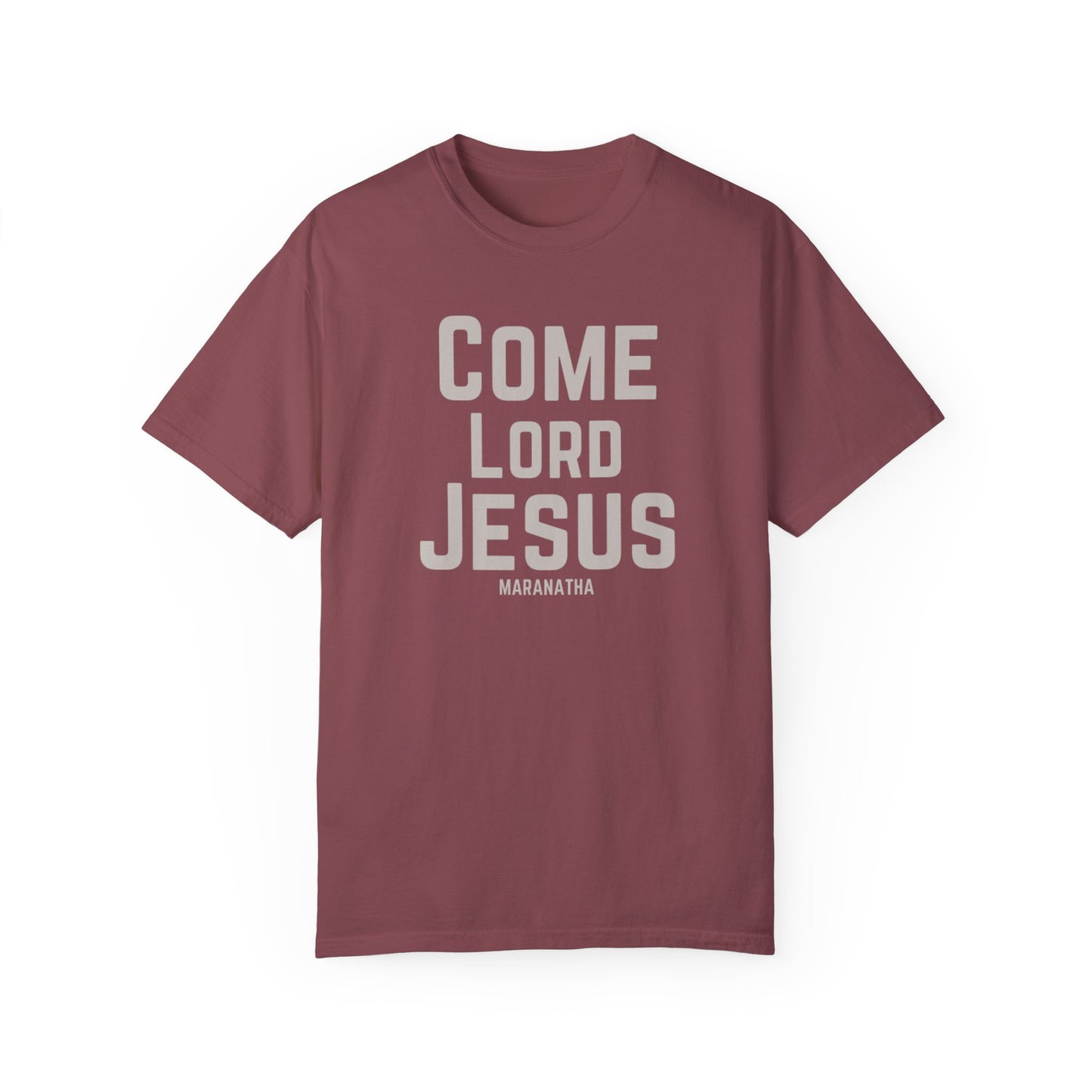 Come Lord Jesus Unisex Garment-Dyed T-shirt