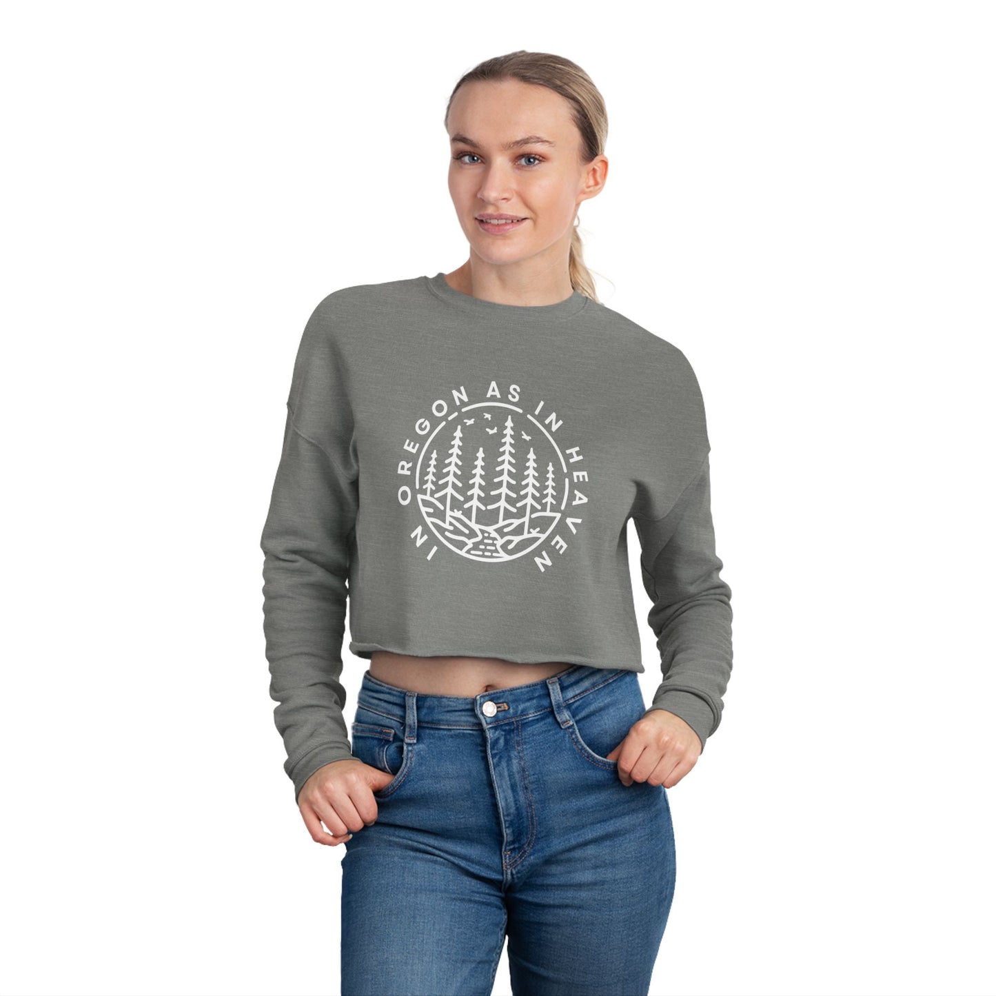 In Oregon as in Heaven Women's Cropped Sweatshirt