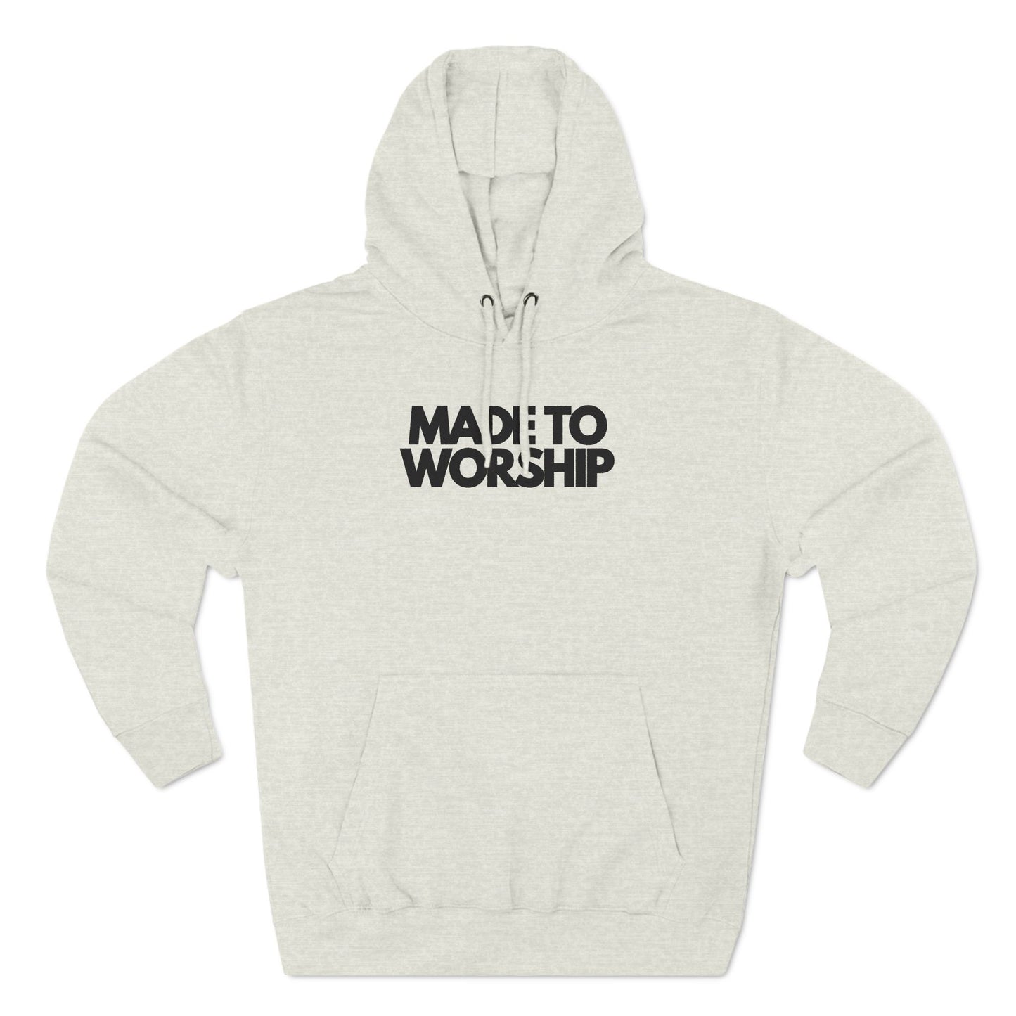 Made to Worship Three-Panel Fleece Hoodie