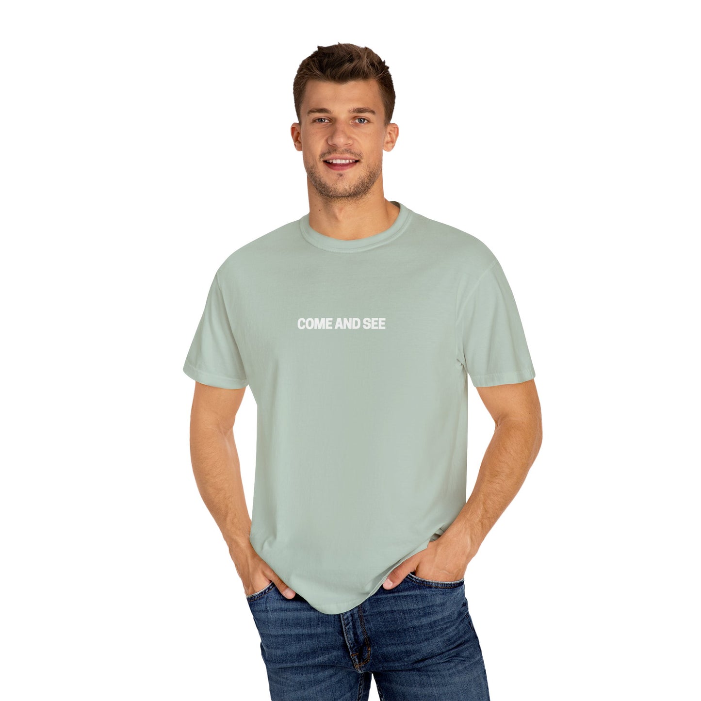 Come and See Unisex Garment-Dyed T-Shirt
