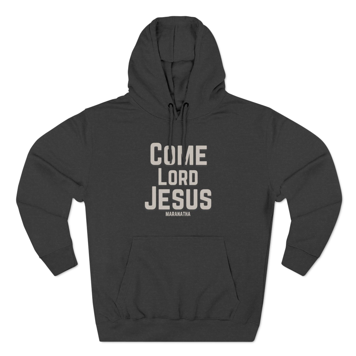 Come Lord Jesus Three-Panel Fleece Hoodie