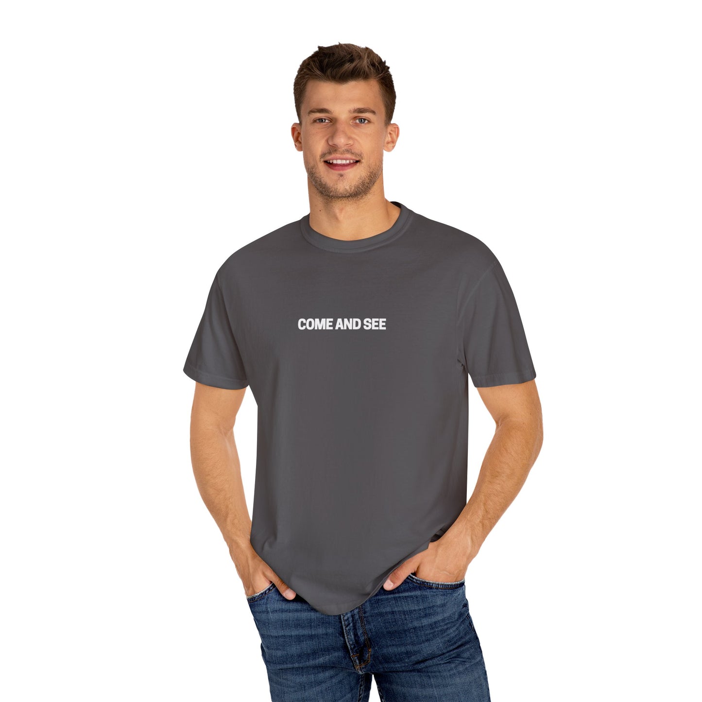 Come and See Unisex Garment-Dyed T-Shirt