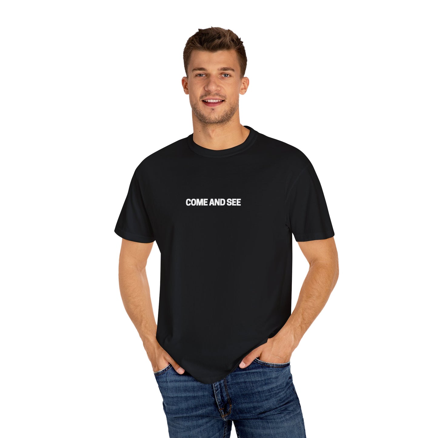 Come and See Unisex Garment-Dyed T-Shirt