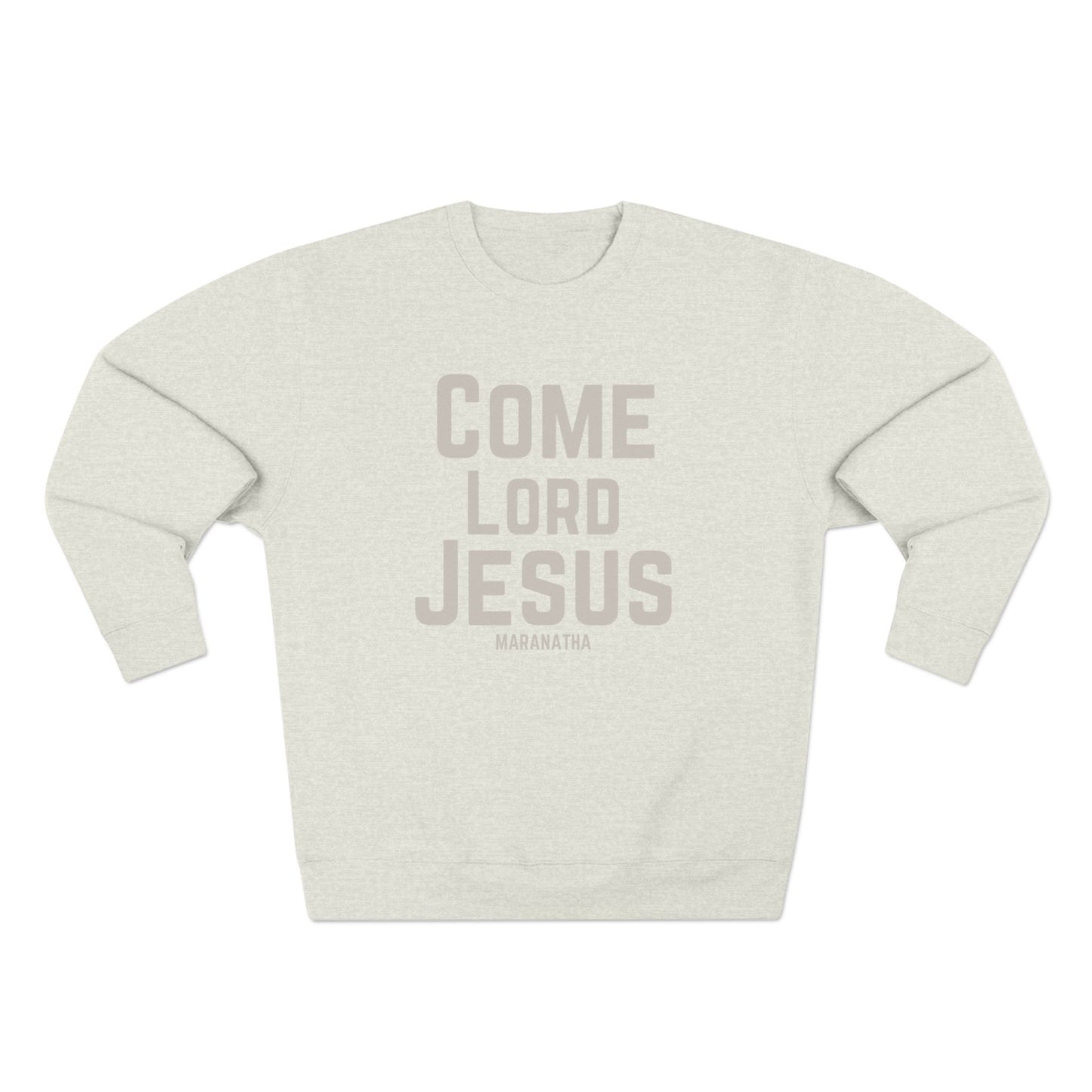 Come Lord Jesus Unisex Crewneck Sweatshirt