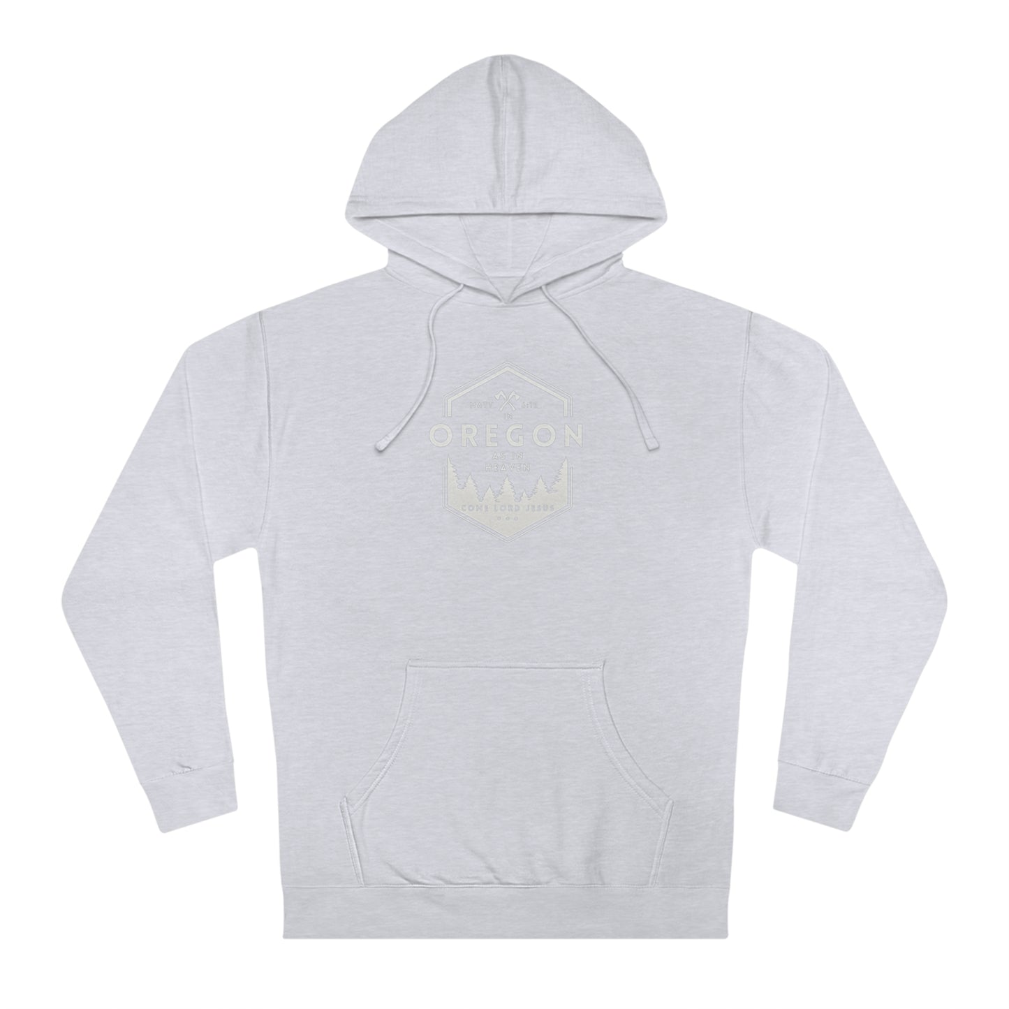 In Oregon as in Heaven Unisex Hooded Sweatshirt