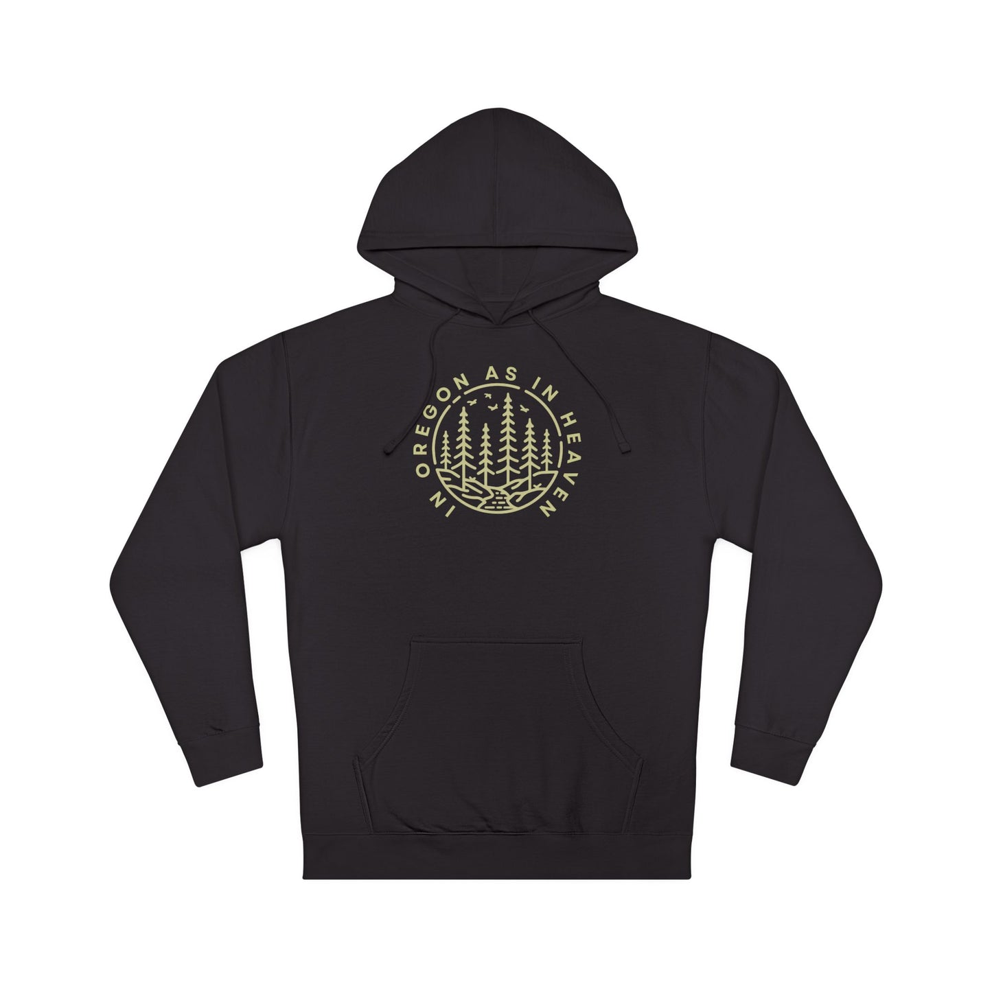 In Oregon As In Heaven Unisex Hooded Sweatshirt