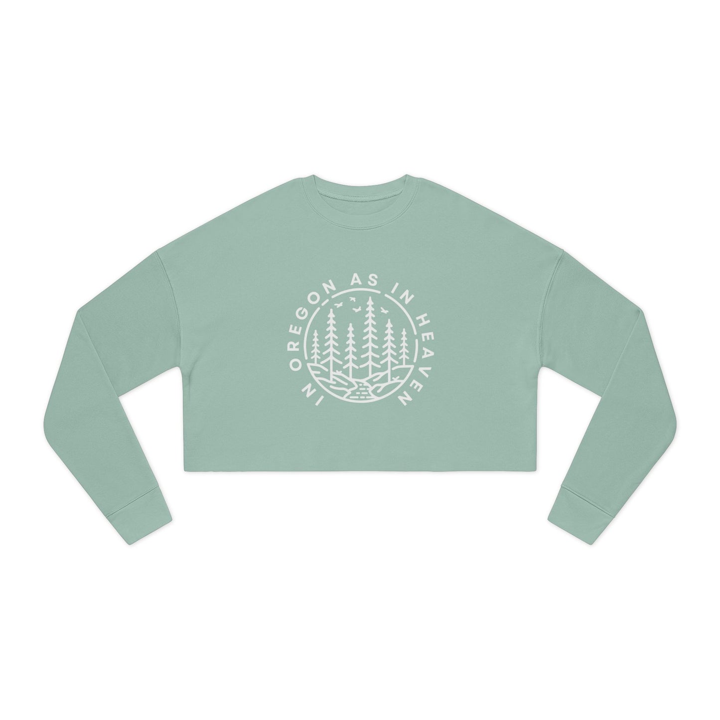In Oregon as in Heaven Women's Cropped Sweatshirt