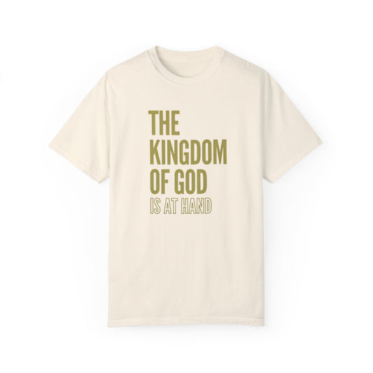 The Kingdom of God Unisex Garment-Dyed T-shirt