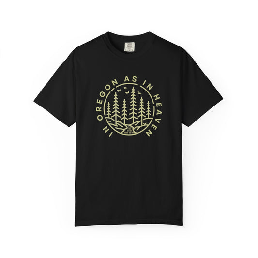 'In Oregon As In Heaven' - Casual Wear, Gift for Oregonians Who LOVE JESUS!