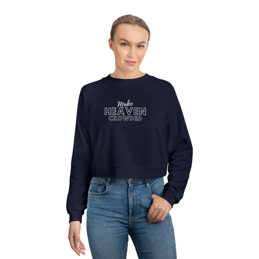 Make Heaven Crowded Women's Cropped Fleece Pullover